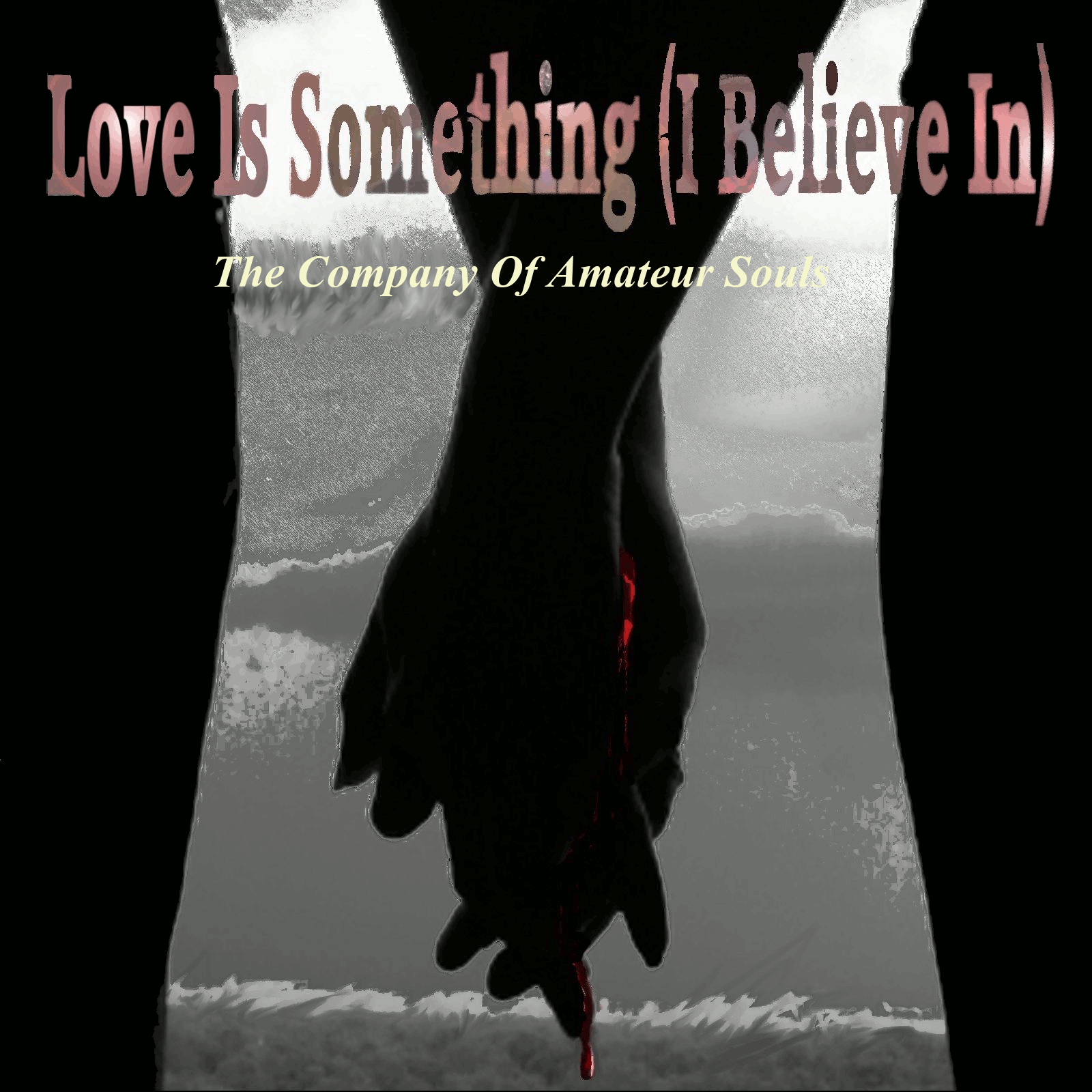 Love Is Something (I Believe In) artwork